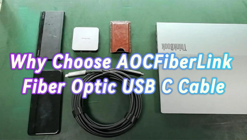 Why choose AOCFiberlink Full-feature 8K Fiber Optic USB C Cable?
