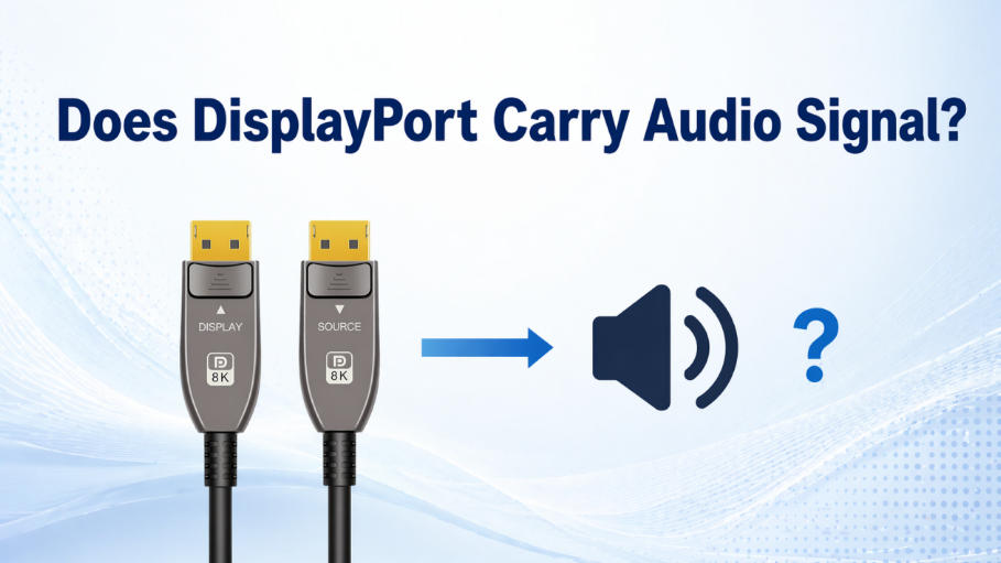Does_DisplayPort_Carry_Audio_Signals_01.jpg